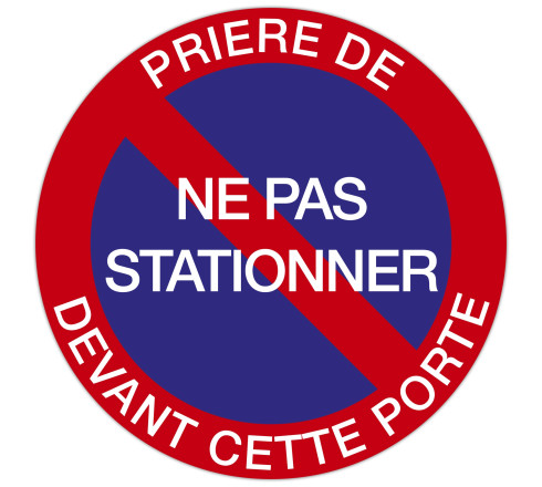 Panneau polypropylène non adhésif Prière de ne pas stationner devant cette porte 30 cm