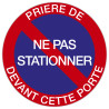 Panneau polypropylène non adhésif Prière de ne pas stationner devant cette porte 20 cm