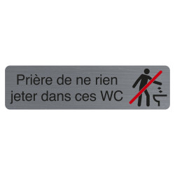 Plaque adhésive imitation aluminium Prière de ne rien jeter dans ces wc 16,5X4,4 cm