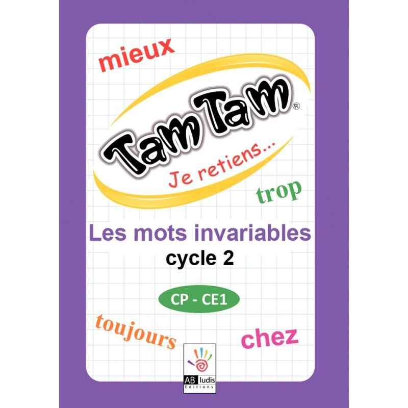 Tam tam les mots invariables cycle 2