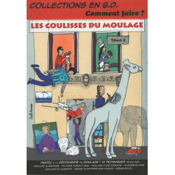 Les coulisses du moulage Tome 2
