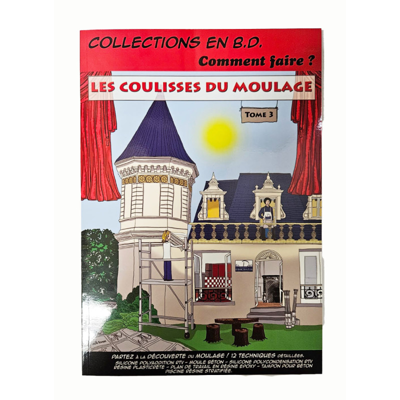 Les coulisses du moulage Tome 3