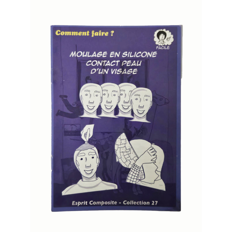 Fiche n°27 - Moulage en silicone contact peau d’un visage